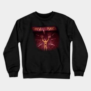 Thou Maker Crewneck Sweatshirt